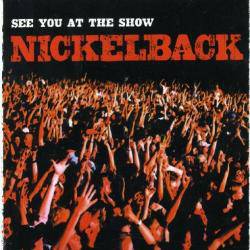 Nickelback : See You at the Show